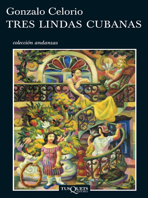 Title details for Tres lindas cubanas by Gonzalo Celorio - Available